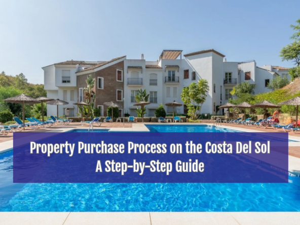 Property Purchase Process on the Costa Del Sol | Guide